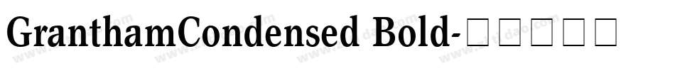 GranthamCondensed Bold字体转换